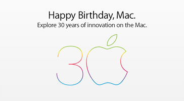 Happy Birthday, Mac.  Explore 30 years of innovation on the Mac